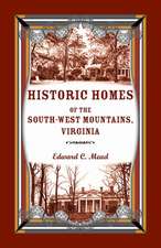 Historic Homes of the South-West Mountains, Virginia