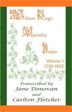 William King's Mortality Books: Volume 1, 1795-1832