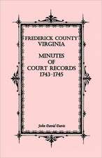 Frederick County, Virginia Minutes of Court Records, 1743-1745