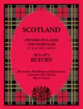 Scotland Owners of Lands and Heritages (17 & 18 Vict., Cap. 91) 1872 - 1873 Return