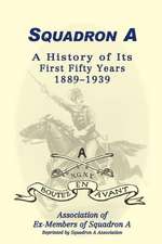 Squadron a: A History of Its First Fifty Years, 1889-1939