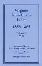 Virginia Slave Births Index, 1853-1865, Volume 4, M-R