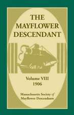 The Mayflower Descendant, Volume 8, 1906