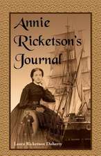 Annie Ricketson's Journal: The Remarkable Voyage of the Only Woman Aboard a Whaling Ship with Her Sea Captain Husband and Crew, 1871-1874