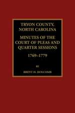 Tryon County, North Carolina Minutes of the Court of Pleas and Quarter Sessions, 1769-1779