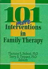 101 More Interventions in Family Therapy