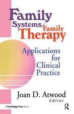 Family Systems/Family Therapy: Applications for Clinical Practice