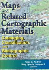 Maps and Related Cartographic Materials