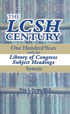 The LCSH Century: One Hundred Years with the Library of Congress Subject Headings System