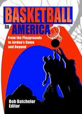 Basketball in America: From the Playgrounds to Jordan's Game and Beyond