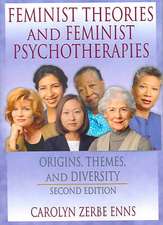 Feminist Theories and Feminist Psychotherapies: Origins, Themes, and Diversity, Second Edition