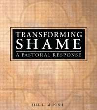 Transforming Shame: A Pastoral Response