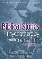 Biblical Stories for Psychotherapy and Counseling: A Sourcebook