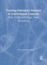 Treating Substance Abusers in Correctional Contexts: New Understandings, New Modalities