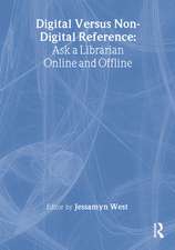 Digital versus Non-Digital Reference: Ask a Librarian Online and Offline