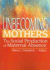 Unbecoming Mothers