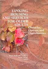 Linking Housing and Services for Older Adults: Obstacles, Options, and Opportunities