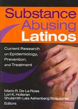 Substance Abusing Latinos: Current Research on Epidemiology, Prevention, and Treatment