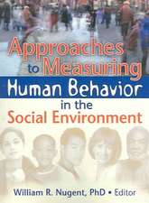 Approaches to Measuring Human Behavior in the Social Environment