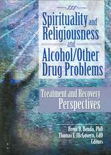 Spirituality and Religiousness and Alcohol/Other Drug Problems: Treatment and Recovery Perspectives