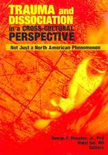 Trauma and Dissociation in a Cross-Cultural Perspective: Not Just a North American Phenomenon