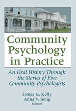 Community Psychology in Practice: An Oral History Through the Stories of Five Community Psychologists