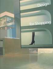 Design for Shopping: New Retail Interiors