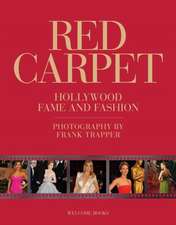 Red Carpet: Hollywood Fame and Fashion