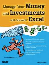 Manage Your Money and Investments with Microsoft Excel [With CDROM]