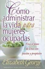 Cmo Administrar La Vida Para Mujeres Ocupadas Life Management for Busy Women