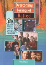 Overcoming Feelings of Hatred