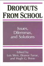 Dropouts from Schools: Issues, Dilemmas, and Solutions