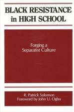 Black Resistance in High School Forging a Separatist Culture