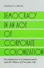 Democracy in an Age of Corporate Colonization