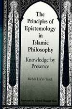 The Principles of Epistemology in Islamic Philosophy