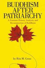 Buddhism After Patriarchy: A Feminist History, Analysis, and Reconstruction of Buddhism