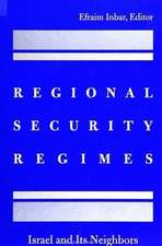 Regional Security Regimes: Israel and Its Neighbors