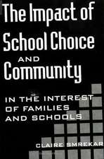 The Impact of School Choice and Community: In the Interest of Families and Schools