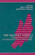 The Modern Subject: Conceptions of the Self in Classical German Philosophy