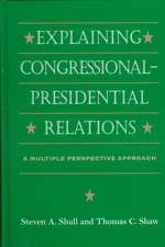 Explaining Congressional-Presidential Relations: A Multiple Perspective Approach