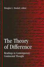 Theory of Difference the: Readings in Contemporary Continental Thought