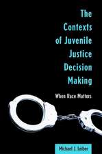 The Contexts of Juvenile Justice Decision Making