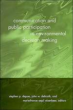 Communication and Public Participation in Environmental Decision Making