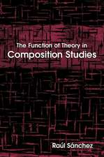 The Function of Theory in Composition Studies