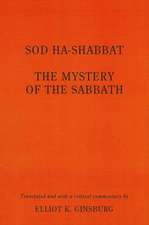 Sod Ha-Shabbat: The Mystery of the Sabbath