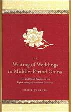 The Writing of Weddings in Middle-Period China