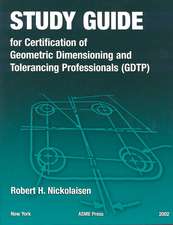 Study Guide for the Certification of Geometric Dimensioning and Tolerancing Professionals (Gdtp)