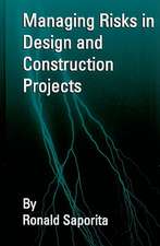 Managing Risks in Design & Contruction Projects