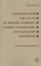 Consensus for the Lay-Up of Boilers: Turbines, Turbine Condensers, and Auxiliary Equipment