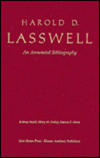 Harold D. Lasswell: An Annotated Bibliography